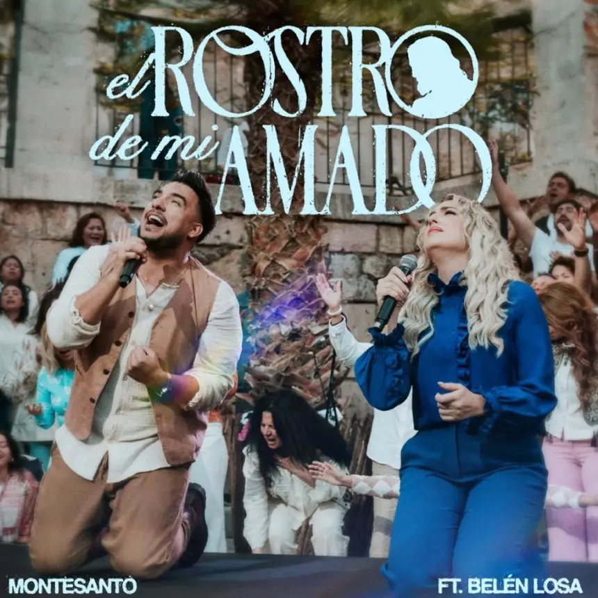 El Rostro de mi Amado: El viaje espiritual de Montesanto y Belén Losa en una canción.