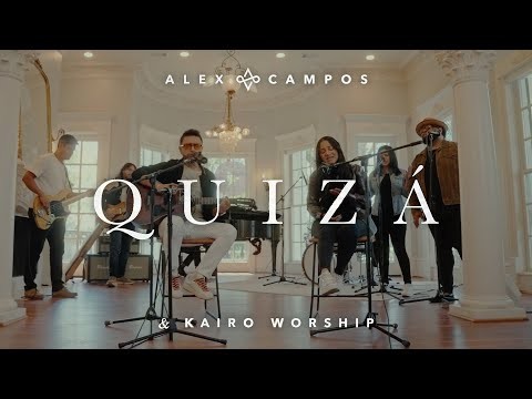 Quizá de Alex Campos y Kairo Worship: Un mensaje de fe en medio de la tormenta.