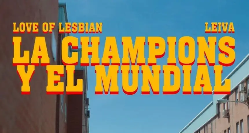  Love of Lesbian lanza La Champions y el Mundial junto a Leiva, adelanto de su próximo álbum.