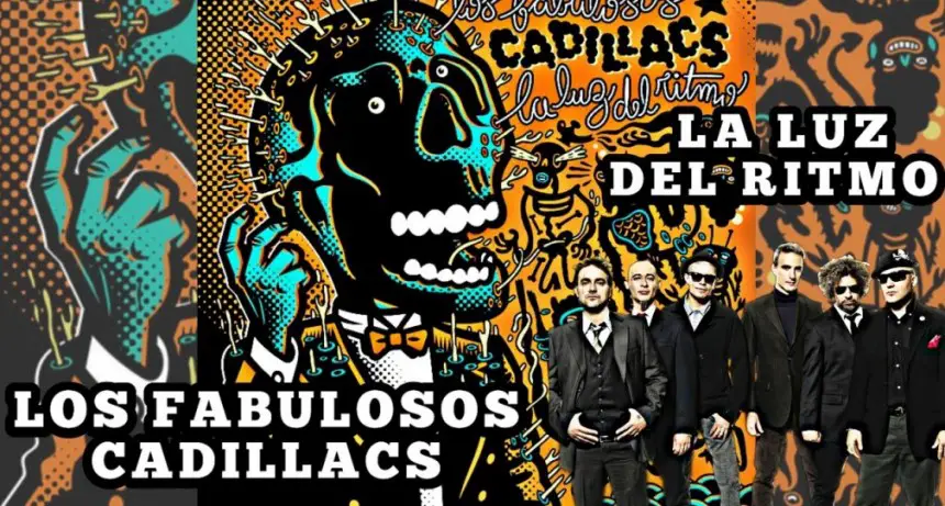 Aniversario de Los Fabulosos Cadillacs y su retorno: La Luz del Ritmo canción por canción.