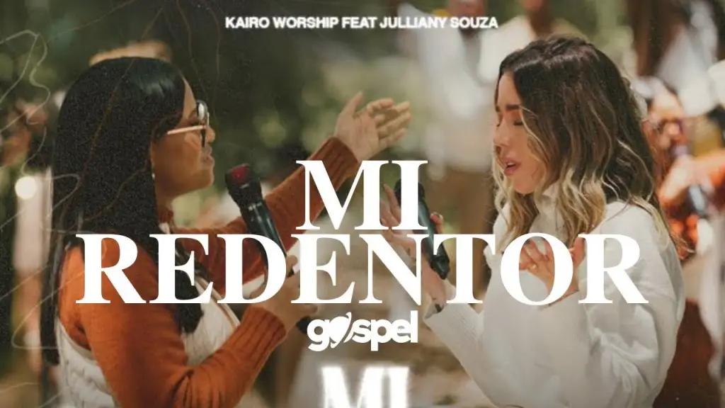 Kairo Worship y Julliany Souza presentan Mi Redentor: una colaboración que eleva el espíritu.