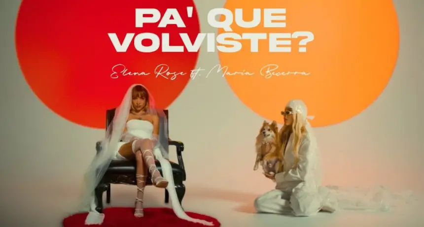 Elena Rose y María Becerra unen fuerzas en una colaboración poderosa.