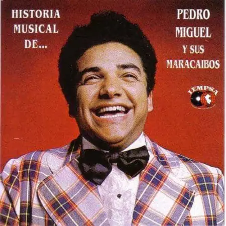 Pedro Miguel y sus Maracaibos