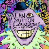 alan sutton y las criaturitas de la ansiedad