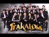 banda la trakalosa de monterrey