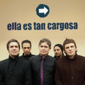 ella es tan cargosa